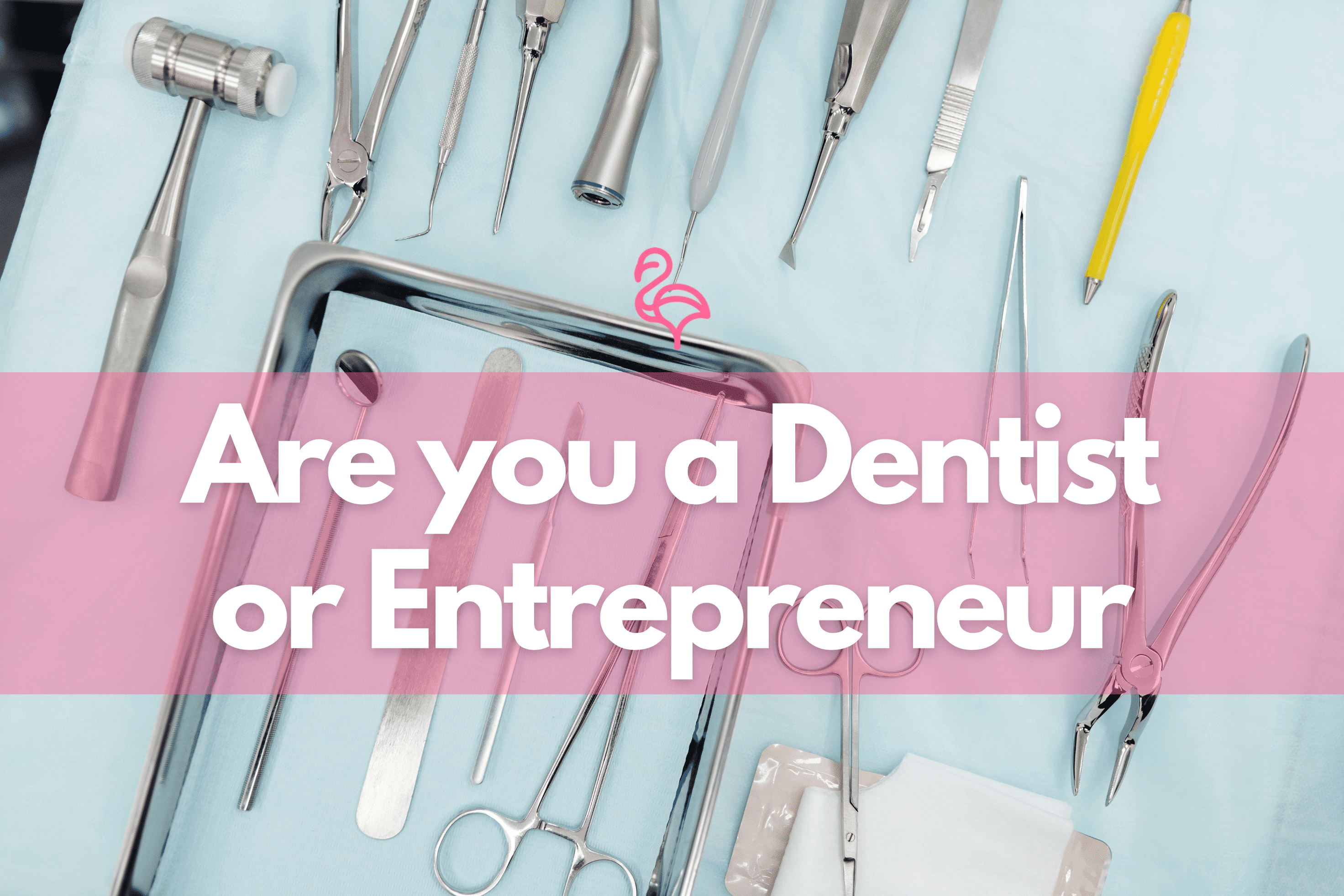 Are-you-a-dentist-or-an-entrepreneur-Encompass-Dental-Practice-Transitions