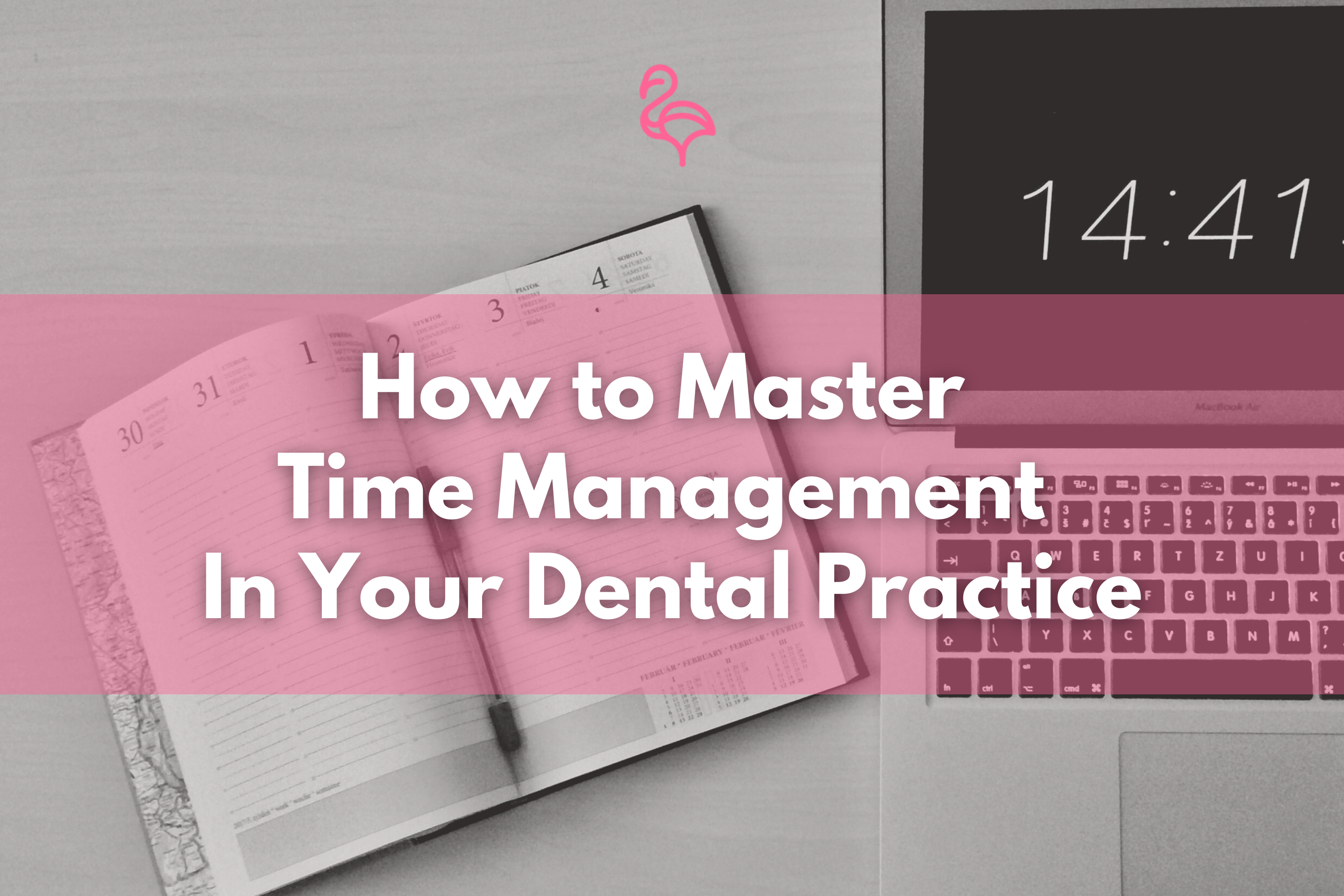 master-time-management-in-your-dental-practice